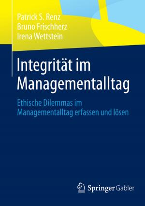 Cover of the book Integrität im Managementalltag by Ulrike Schara, Christiane Schneider-Gold, Bertold Schrank, Adela Della Marina