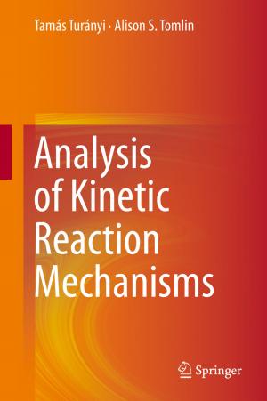 Cover of the book Analysis of Kinetic Reaction Mechanisms by Alexander N. Sencha, Elena V. Evseeva, Mikhail S. Mogutov, Yury N. Patrunov