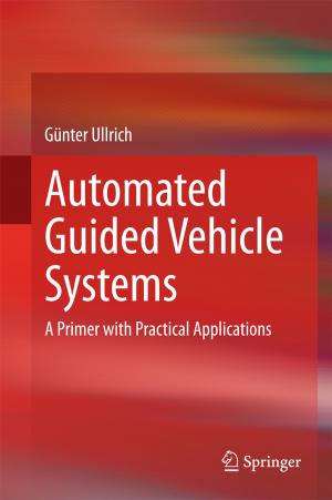 Cover of the book Automated Guided Vehicle Systems by J.W. Hand, K. Hynynen, P.N. Shrivastava, T.K. Saylor