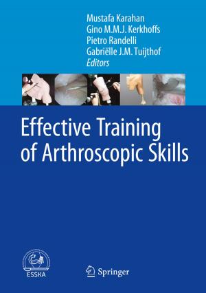 Cover of the book Effective Training of Arthroscopic Skills by Michaela Beer, Roland Rutschke