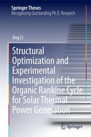 Cover of the book Structural Optimization and Experimental Investigation of the Organic Rankine Cycle for Solar Thermal Power Generation by Étienne Tellier, Romain Charles