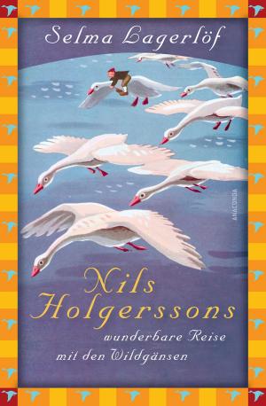 Cover of the book Nils Holgerssons wunderbare Reise mit den Wildgänsen (Anaconda Kinderklassiker) by Mark Twain