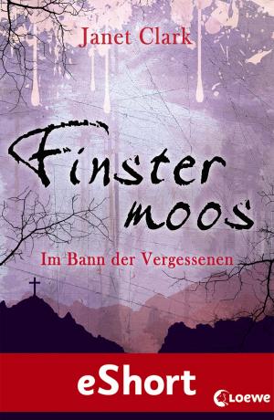 Cover of the book Finstermoos - Im Bann der Vergessenen by Pippa Young
