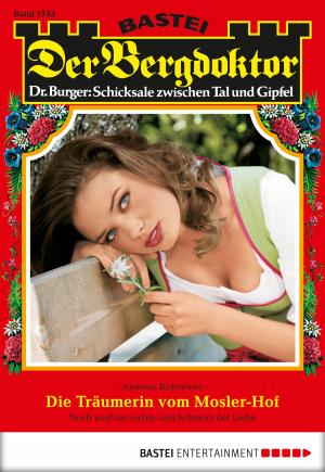 Cover of the book Der Bergdoktor - Folge 1743 by Verena Kufsteiner