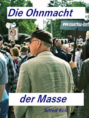 Cover of the book Die Ohnmacht der Masse by Walther H. Lechler, Alfred Meier