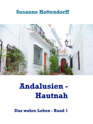 Cover of the book Andalusien - Hautnah by 
