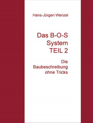 Cover of the book Das B-O-S System TEIL 2 by Jörg Becker