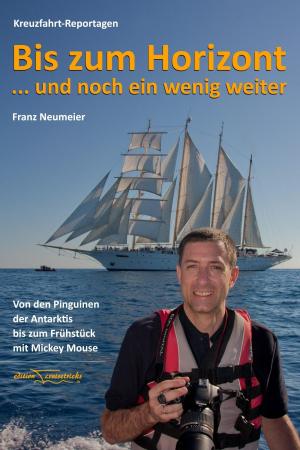 Cover of the book Bis zum Horizont ... und noch ein wenig weiter by Bruno Guerriero