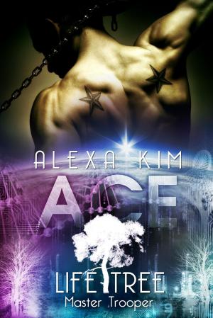 Cover of the book Ace (Life Tree - Master Trooper) Band 3 by E. Paige Burks
