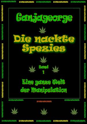 Book cover of Die Nackte Wahrheit - Gesellschaftsstriptease - Band 1
