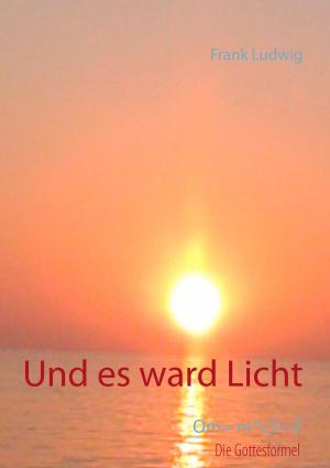 Book cover of Und es ward Licht