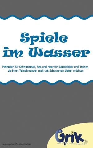 Cover of the book Spiele im Wasser by Jörg Becker