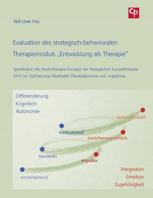Cover of the book Evaluation des strategisch-behavioralen Therapiemoduls „Entwicklung als Therapie“ by Harry Eilenstein