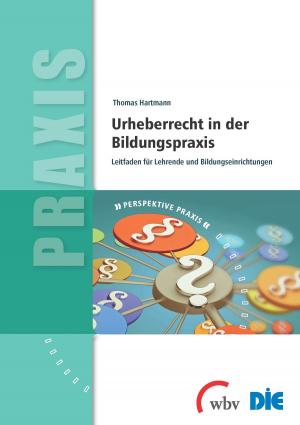 Cover of the book Urheberrecht in der Bildungspraxis by Deutsches Institut für Erwachsenenbildung, Christina Müller-Naevecke, Ekkehard Nuissl