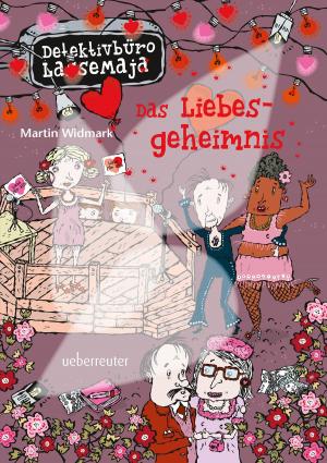 Book cover of Detektivbüro LasseMaja - Das Liebesgeheimnis (Bd. 15)