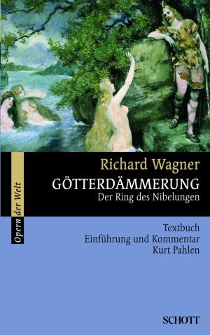 Cover of the book Götterdämmerung by Richard Wagner, Rosmarie König, Richard Wagner
