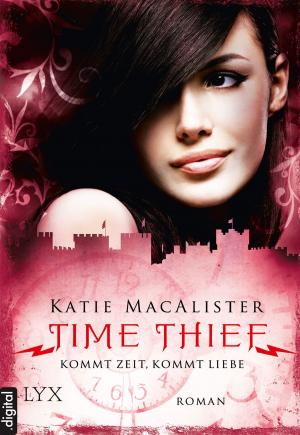 Book cover of Time Thief - Kommt Zeit, kommt Liebe