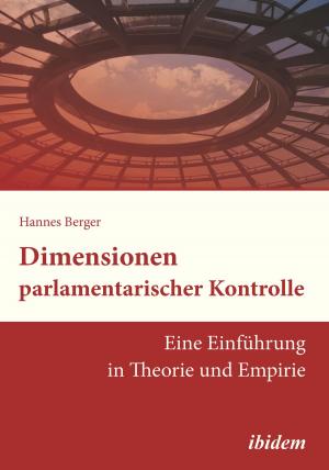 Cover of the book Dimensionen parlamentarischer Kontrolle by Anna Weber, Hans Jürgen Wulff, Irmbert Schenk