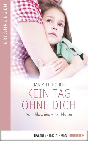 Cover of the book Kein Tag ohne dich by G. F. Unger