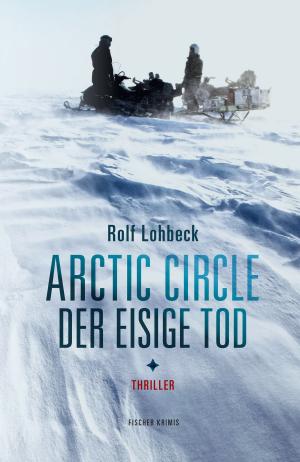 bigCover of the book Arctic Circle - Der eisige Tod by 