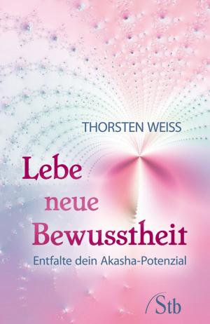 Cover of the book Lebe neue Bewusstheit by Monika Kirschke