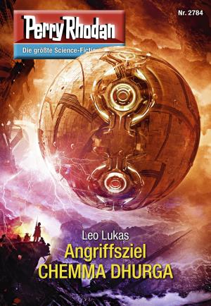 Book cover of Perry Rhodan 2784: Angriffsziel CHEMMA DHURGA