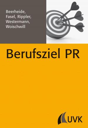 Cover of the book Berufsziel PR by Franz Xaver Bea, Jürgen Haas
