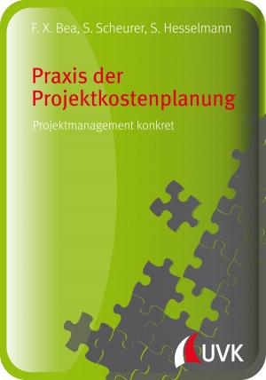 Cover of the book Praxis der Projektkostenplanung by Achim Dunker