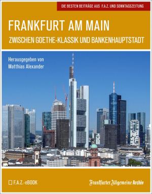 Cover of the book Frankfurt am Main by Frankfurter Allgemeine Archiv, Hans Peter Trötscher