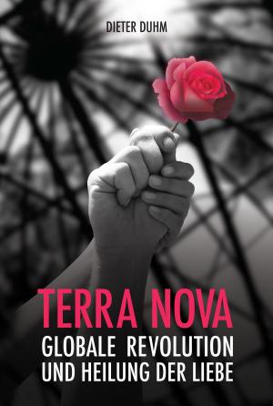 Book cover of Terra Nova. Globale Revolution und Heilung der Liebe