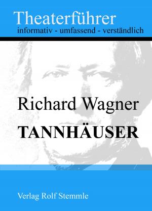Cover of Tannhäuser - Theaterführer im Taschenformat zu Richard Wagner