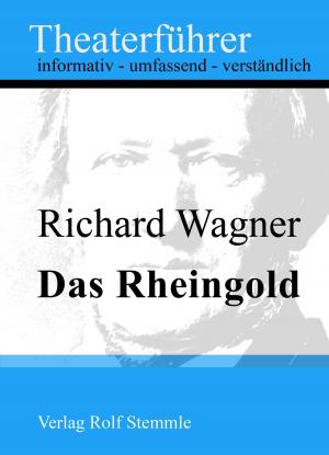 Cover of Das Rheingold - Theaterführer im Taschenformat zu Richard Wagner
