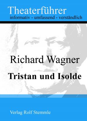 Cover of Tristan und Isolde - Theaterführer im Taschenformat zu Richard Wagner