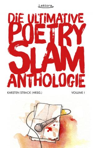Book cover of Die ultimative Poetry-Slam-Anthologie I