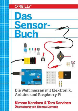 Cover of the book Das Sensor-Buch by Andres Ferrate, Amanda Surya, Daniels Lee, Maile Ohye, Paul Carff, Shawn Shen, Steven Hines