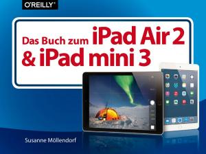 Cover of the book Das Buch zum iPad Air 2 und iPad mini 3 by Dan Saffer