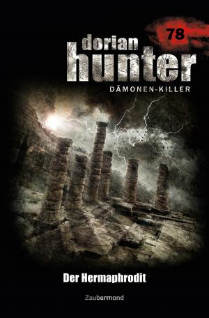 Cover of the book Dorian Hunter 78 – Der Hermaphrodit by Uwe Voehl, Logan Dee, Catalina Corvo
