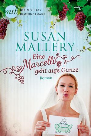 Cover of the book Eine Marcelli geht aufs Ganze by Christina Lauren