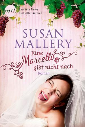 Cover of the book Eine Marcelli gibt nicht nach by Marcia James