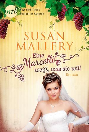 Cover of the book Eine Marcelli weiß was sie will by Diana Palmer