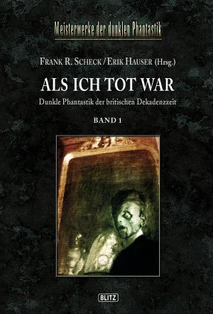 bigCover of the book Meisterwerke der dunklen Phantastik 03: ALS ICH TOT WAR (Band 1) by 