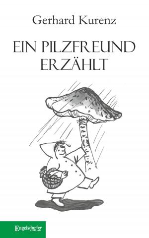 Cover of the book Ein Pilzfreund erzählt by Sabine Marya