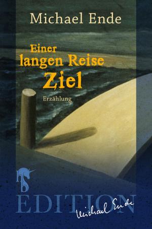 Cover of the book Einer langen Reise Ziel by Corinna Kastner