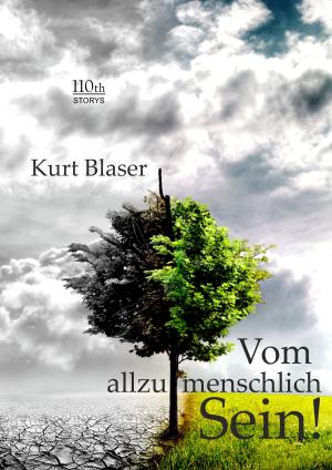 Cover of the book Vom allzumenschlich Sein! by Tess Walker