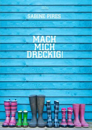 Cover of the book Mach mich dreckig! by Roberto Sastre