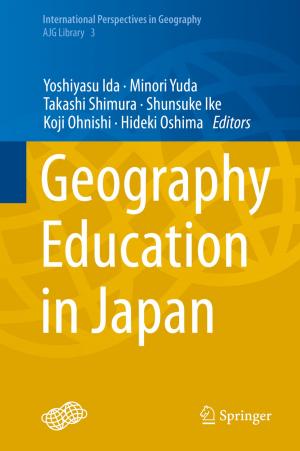 Cover of the book Geography Education in Japan by Naoyuki Fuse, Tasuku Kitamura, Takashi Haramura, Kentaro Arikawa, Michio Imafuku