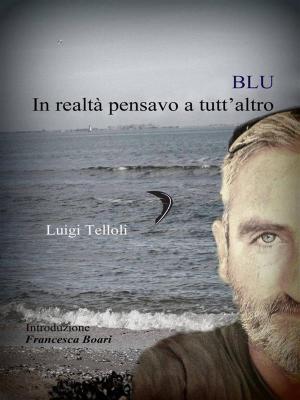 Cover of the book Blu by Carmen-Francesca Banciu