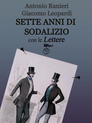 Cover of the book Sette anni di Sodalizio - con le Lettere by Colombo Ferretti