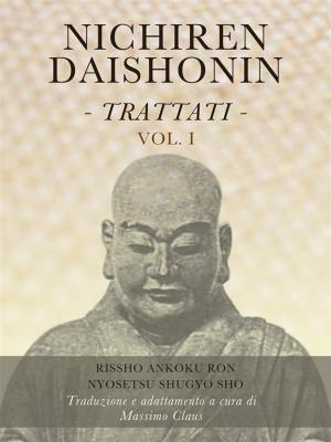 bigCover of the book Nichiren Daishonin - Trattati - Vol. 1 by 