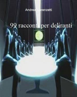 Cover of 99 racconti per deliranti